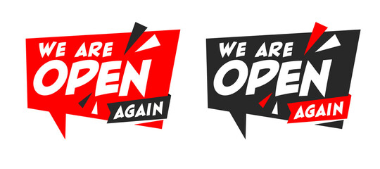We Are Open Again Speech Bubble, Label or Sticker in Red and Black Color with Triangle Elements.