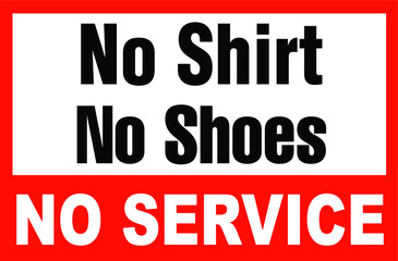 No shirt No shoes no service wear shoes shirts door sign notice vector