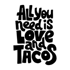 All you need is love and tacos