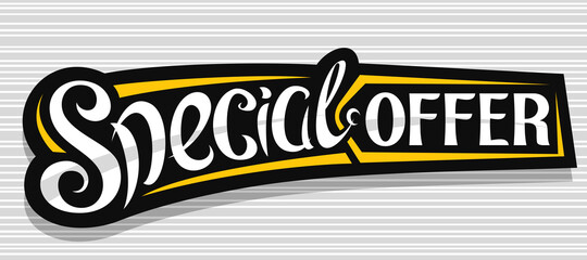 Vector banner for Special Offer Sale, dark decorative pricetag for black friday or cyber monday sale with unique handwritten lettering for words special offer on grey abstract background.