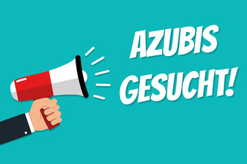 Hand Holding Megaphone - Vector Illustration With German Message Apprentices Wanted - Isolated On Cyan Color Background