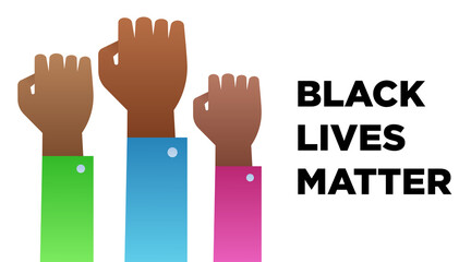 No racism, black lives matter. Protest for human rights. Hands with fists. Vector illustration in flat gradient style.