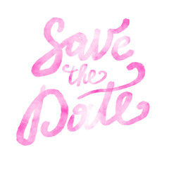 Save the date. Ink hand lettering. Abstract watercolor card. Quote Typographical Poster Template