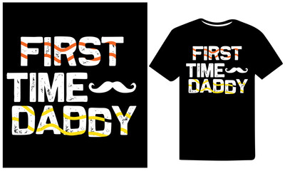 First Time Daddy.Happy Father's day t-shirt design template for print. Fathers day t-shirt design for men, women, and, children.