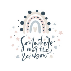 Somewhere over the rainbow calligraphy lettering text and illustration rainbow for social media content or kids greeting card. Vector hand drawn design