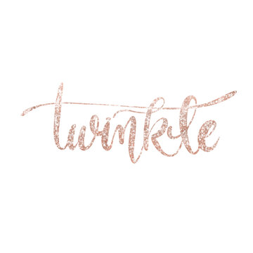"Twinkle" rose gold hand drawn calligraphy word