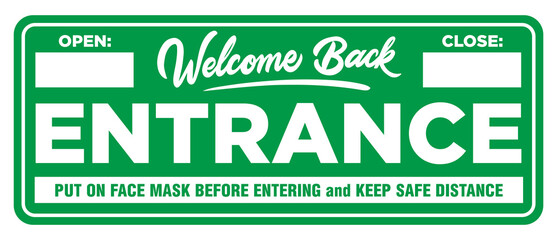 Green warning sign on the front door. Put on face mask before entering and keep safe distance. Place to print indication the opening and closing times. Illustration, vector