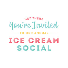 You're Invited to Our Annual Ice Cream Social. Office Work Greeting Card Announcement. Isolated Vector Text Illustration Background.