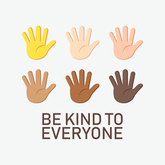 Hand Icon Be kind to Everyone Vector Illustration Design can be Print on T-shirt Banner Poster Stickers