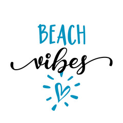 Beach Vibes - funny typography with heart sketch. Good for poster, wallpaper, t-shirt, gift. Summer holiday feeling. Handwritten inspirational quotes about summer.