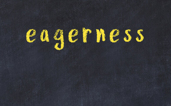 College chalk desk with the word eagerness written on in