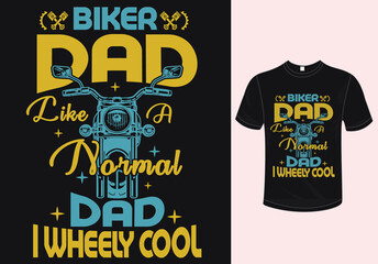 Biker Dad Like A Normal Dad T-shirt Design-Father's Day T-shirt Design