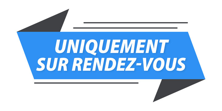 Uniquement sur rendez-vous