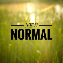 New Normal text on nature background.