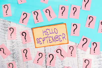 Text sign showing Hello September. Business photo text greeting used in commemorating the ninth...