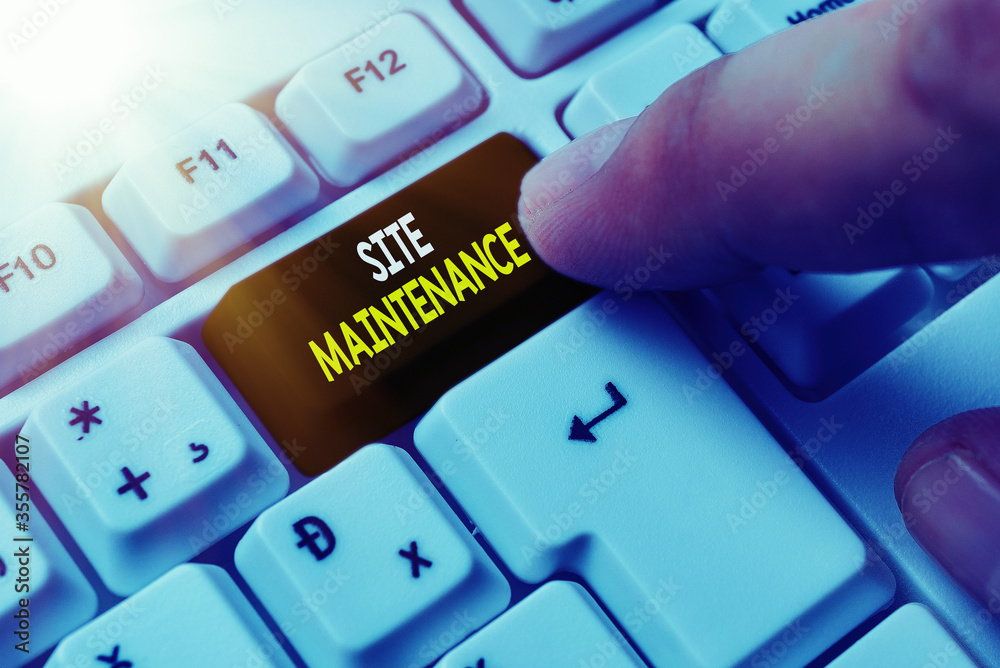 Fototapete Conceptual hand writing showing Site Maintenance. Concept meaning Monitoring and regularly checking your website for issues