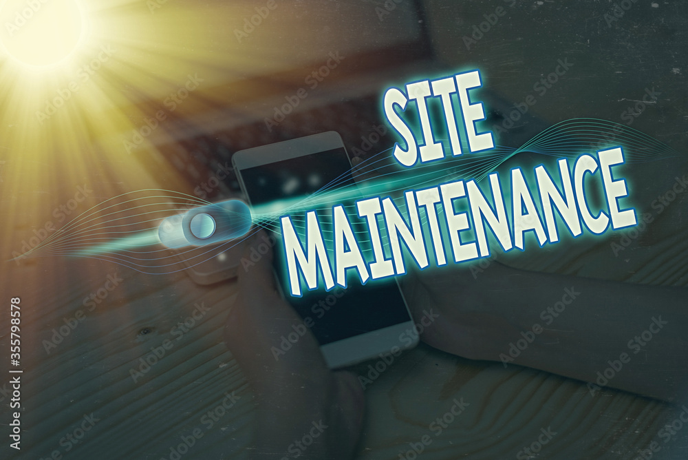 Fototapete Text sign showing Site Maintenance. Business photo showcasing Monitoring and regularly checking your website for issues