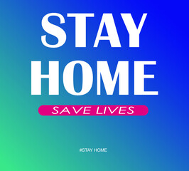 Stay home and Save lives vector