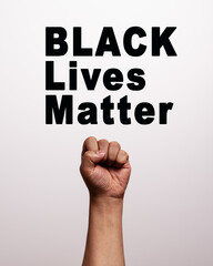 Black Lives Matter with Strong Fist as sign of Black Power