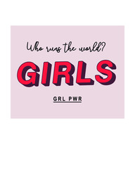 Girl power slogan. feminist graphic design. shirt print art.