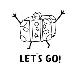 Hand drawn stock vector illustration, in doodle style. Suitcase runs on vacation with the inscription Let’s go