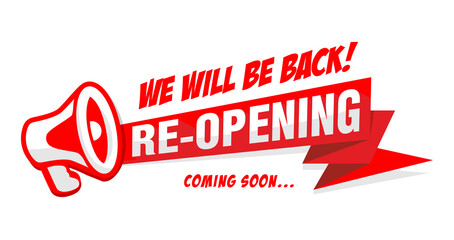 Reopening business or office. Red advertising sticker with megaphone we will be back coming soon. Illustration, vector - obrazy, fototapety, plakaty