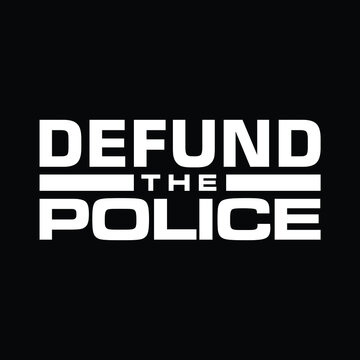 Defund The Police. Text message for protest action. Vector Illustration.