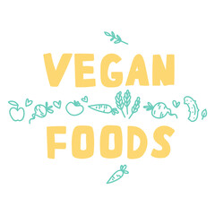 Vegan Foods. Handwritten lettering for restaurant, cafe menu. Vector elements for labels, logos, badges, stickers or icons. Hand drawn vegetables. Vegan menu
