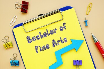 Educational concept meaning Bachelor of Fine Arts (BFA) with inscription on the piece of paper.
