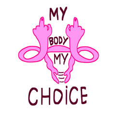 Uterus with ovaries and labeled my body is my choice. Sex education, period, women's health, feminism concepts. Copy space. Vector illustration on white background. For cards, posters, decor.