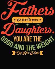 Vector design on the theme of father's day 
Stylized Typography, t-shirt graphics, print, poster, banner