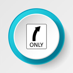 Round button for web icon, Traffic signs, turn. Vector icon