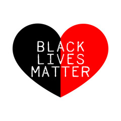 Black Lives Matter grunge rubber stamp on black and red heart shape background. Inspirational quote for motivational racism has no place and Police violence. I can't breathe.