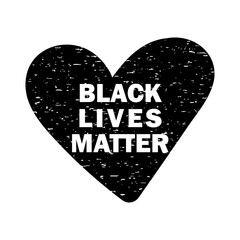 Black Lives Matter grunge rubber stamp on black heart shape background. Inspirational quote for motivational racism has no place and Police violence. I can't breathe.
