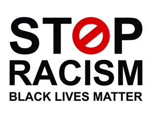 Stop Racism , Black lives matter