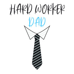 Hard worker dad greeting vector illustration for father's day or birthday