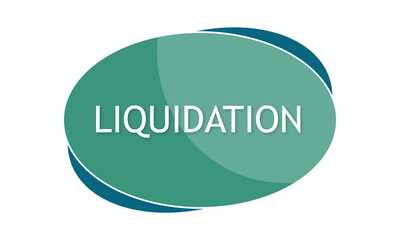 Liquidation - text written in green blue shape