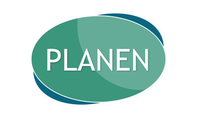 Planen - text written in green blue shape