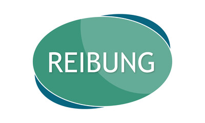Reibung - text written in green blue shape