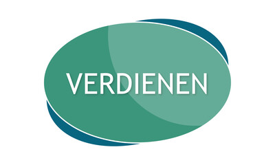 Verdienen - text written in green blue shape