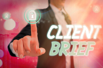 Conceptual hand writing showing Client Brief. Concept meaning the document granted by clients which...