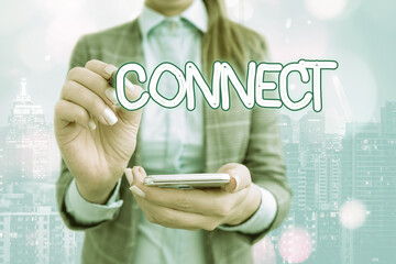 Text sign showing Connect. Business photo text to join or fasten together usually by something intervening