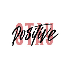 Motivation lettering quote. Design print for t shirt, pin label, badges, sticker, greeting card, banner.