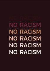 The no racism label is a mix of different colors as skin color. Stop racism. The concept of black lives matter protests in the USA