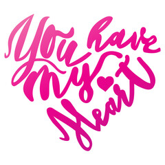 'You have my Heart' text in gradient pink color on white background