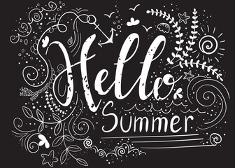 Hello summer. Inspirational quote. Hand drawn illustration with hand lettering on chalkboard. Vector illustration. Perfect for greeting card, postcard, print, banner.