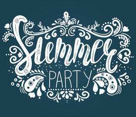 Summer party. Inspirational quote. Hand drawn illustration with hand lettering on chalkboard. Vector illustration. Perfect for greeting card, postcard, print, banner