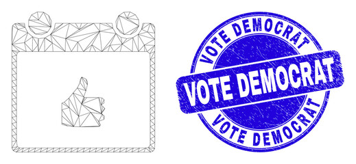 Web mesh thumb up calendar page pictogram and Vote Democrat stamp. Blue vector round distress stamp with Vote Democrat phrase.