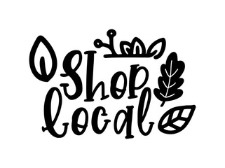 SHOP LOCAL hand drawn text and doodles badges, logo, icons. Handwritten modern vector brush lettering typography and calligraphy - shop local on a white background. Small shop, local business.