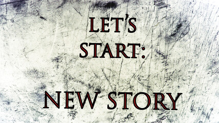 Let’s start a new story old paper texture